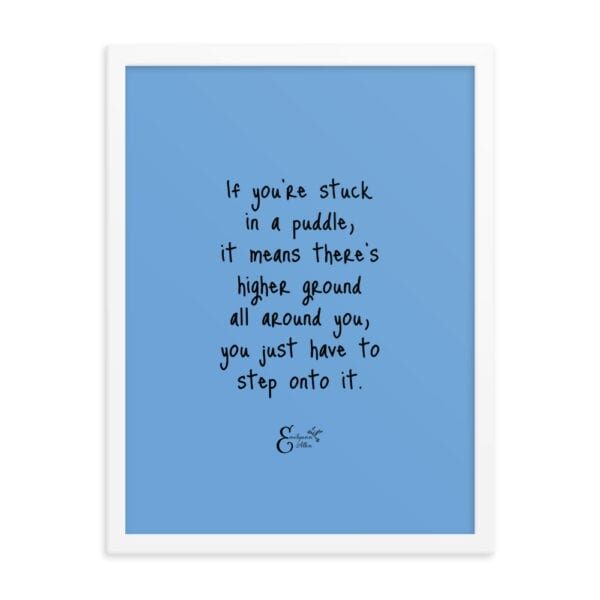 Stuck in a Puddle - Emilyann Allen Encouraging Quote Framed poster
