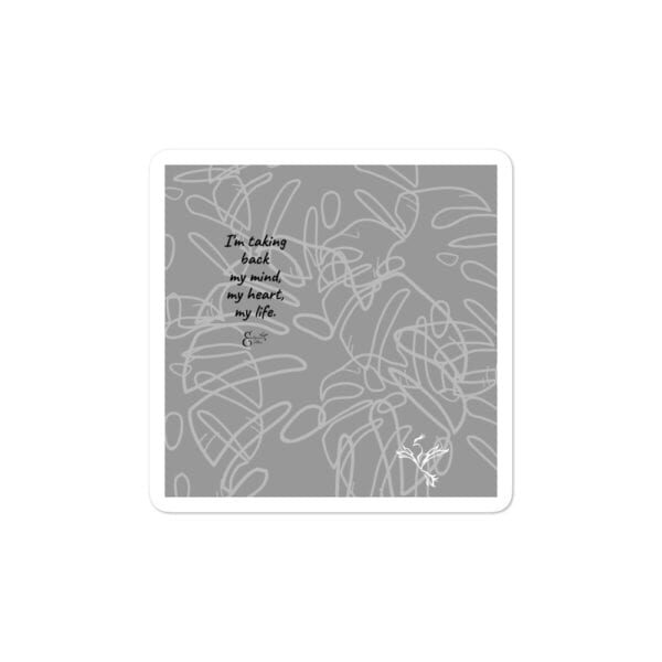 Taking Back My Mind, My Heart, My Life Quote Bubble-Free Stickers