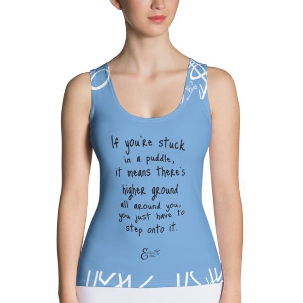 If you're stuck in a puddle quote from Emilyann Allen sublimation Cut & Sew Tank Top