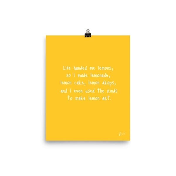 Life handed me lemons quote from Emilyann Allen on photo paper poster