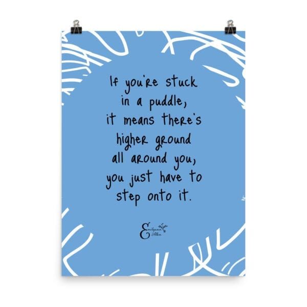 If you're stuck in a puddle quote from Emilyann Allen poster