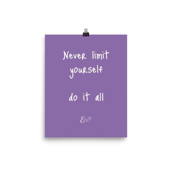 Never limit yourself quote by Emilyann Allen photo paper poster