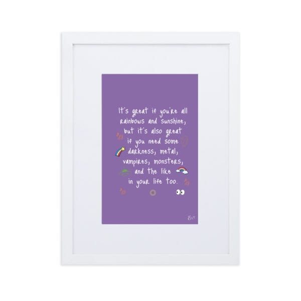 Rainbows, sunshine, vampires, and monsters quote by Emilyann Allen matte paper framed poster with mat