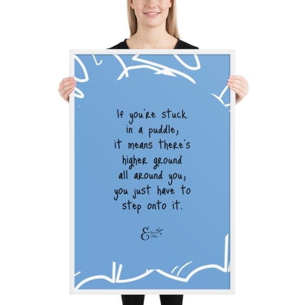 Stuck in a puddle quote from Emilyann Allen framed poster