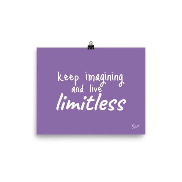 Keep Imagining and Live Limitless Emilyann Quote Purple Poster