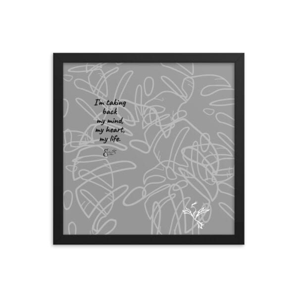 Taking Back My Mind, Heart, Life Quote and Pattern Framed poster